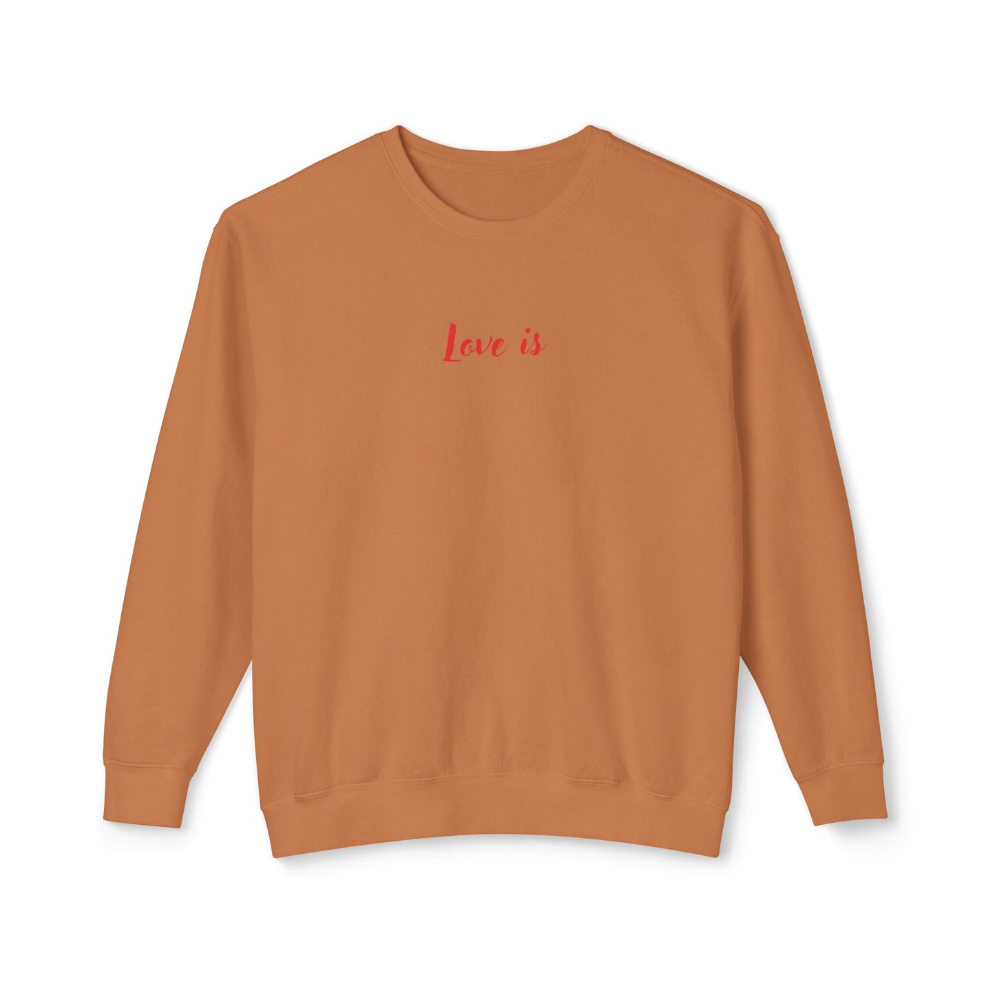 Love is_ Women's Lightweight Crewneck Sweatshirt