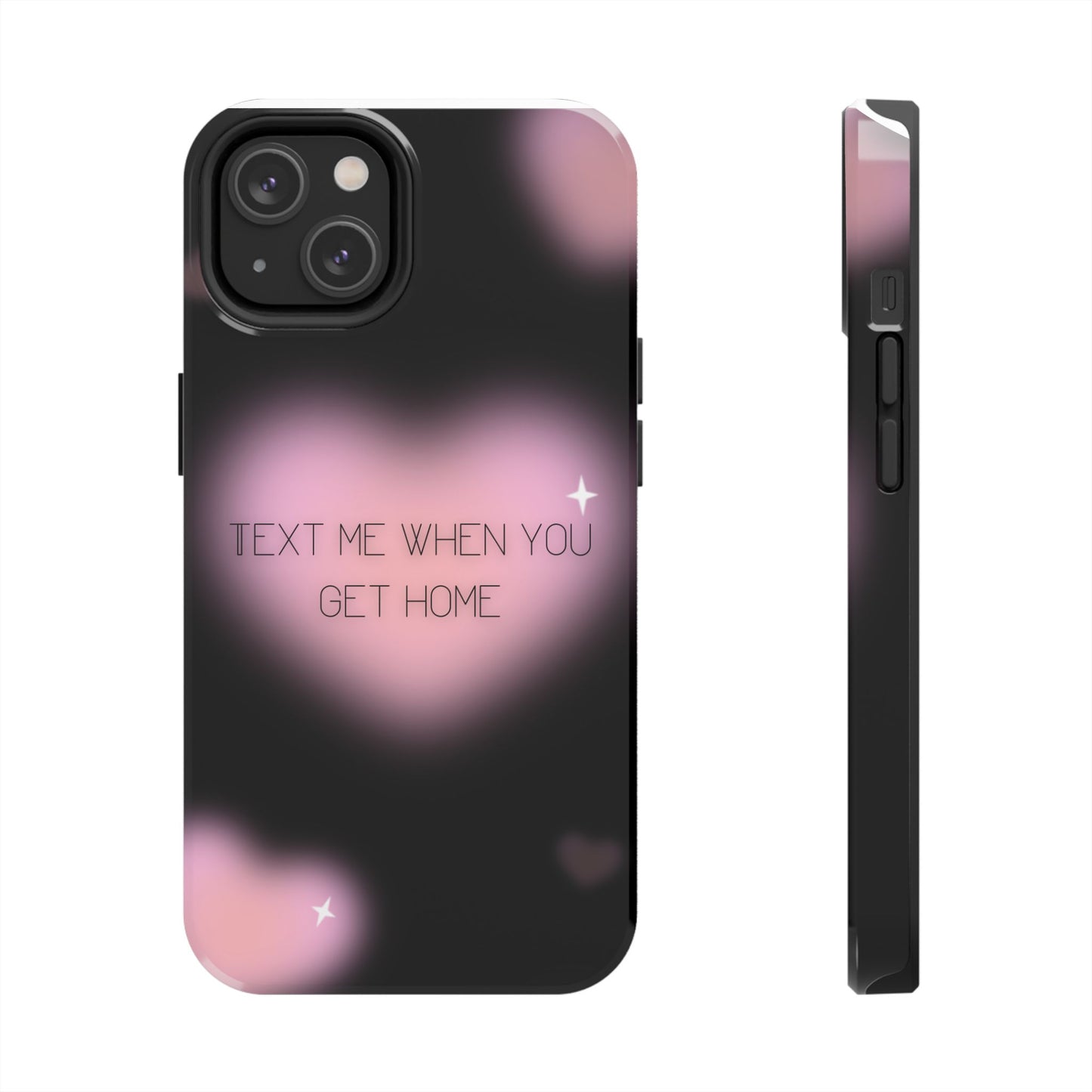 Text me when you get home -Tough Phone Cases