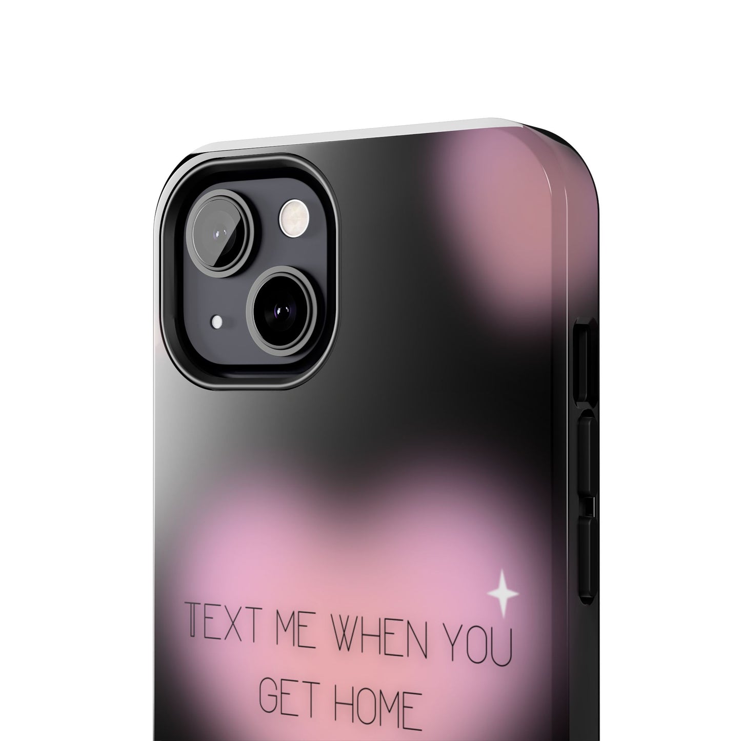 Text me when you get home -Tough Phone Cases