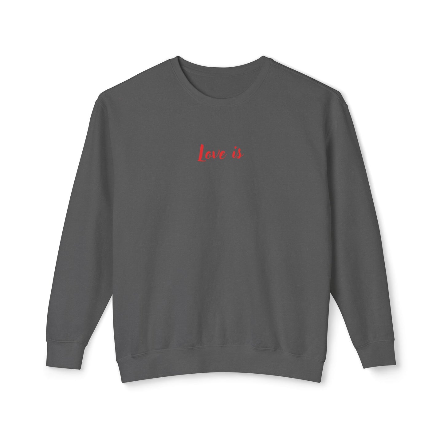 Love is_ Women's Lightweight Crewneck Sweatshirt