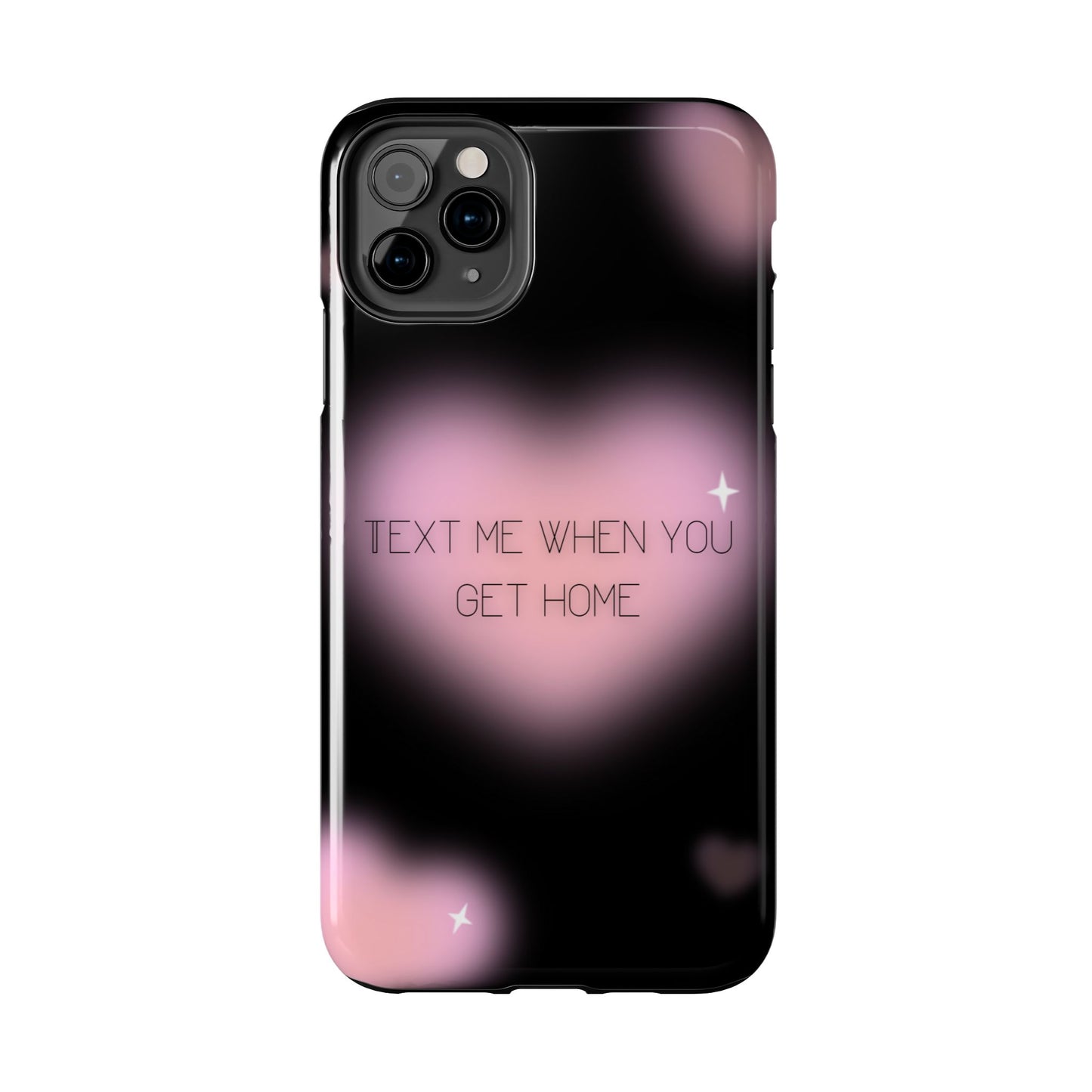 Text me when you get home -Tough Phone Cases