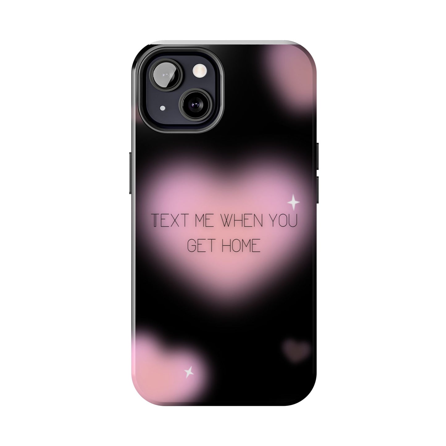 Text me when you get home -Tough Phone Cases