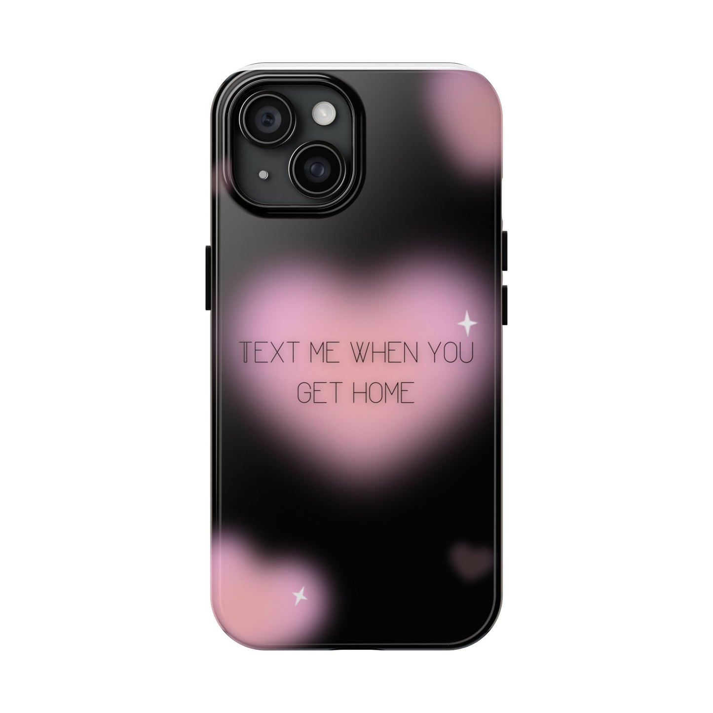 Text me when you get home -Tough Phone Cases