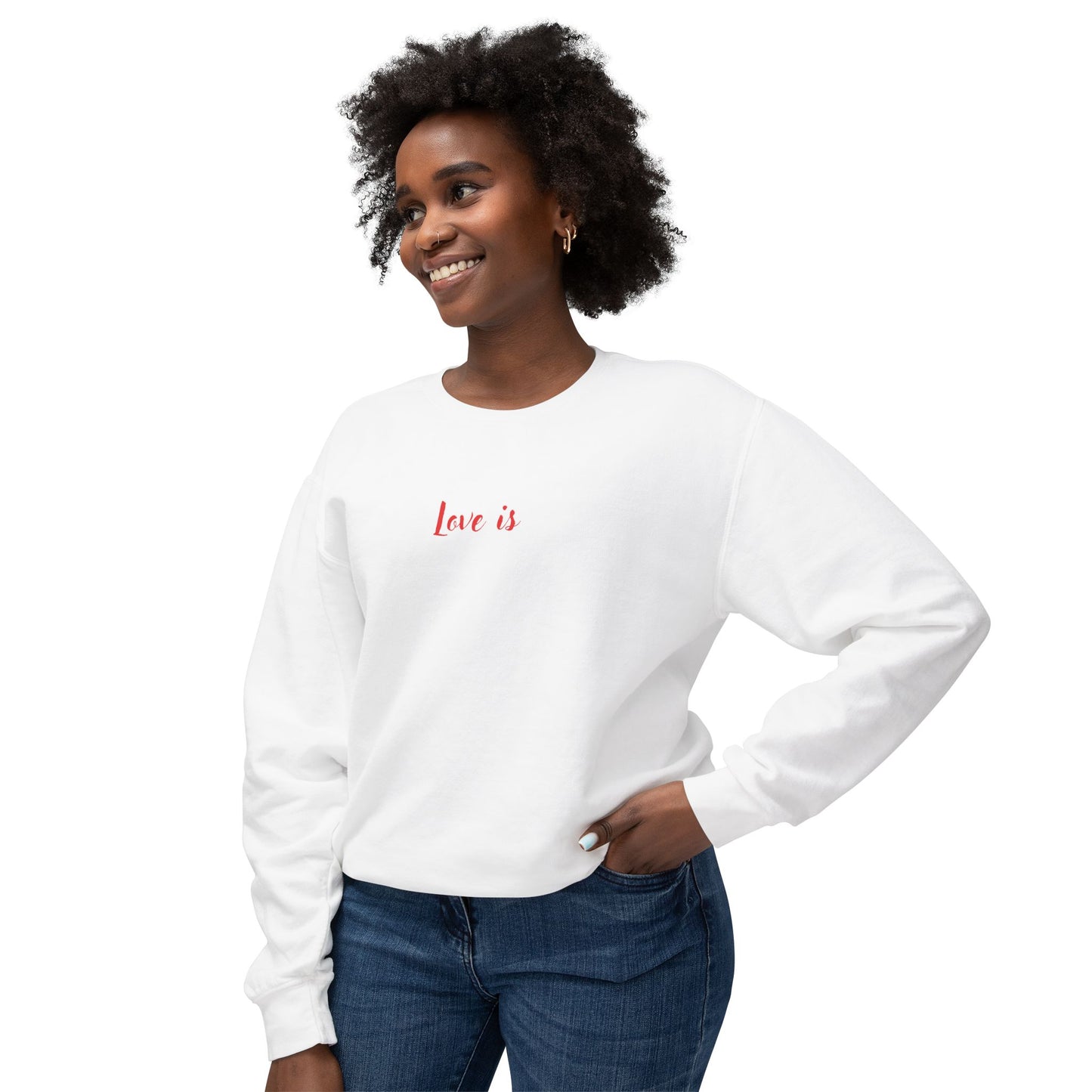 Love is_ Women's Lightweight Crewneck Sweatshirt