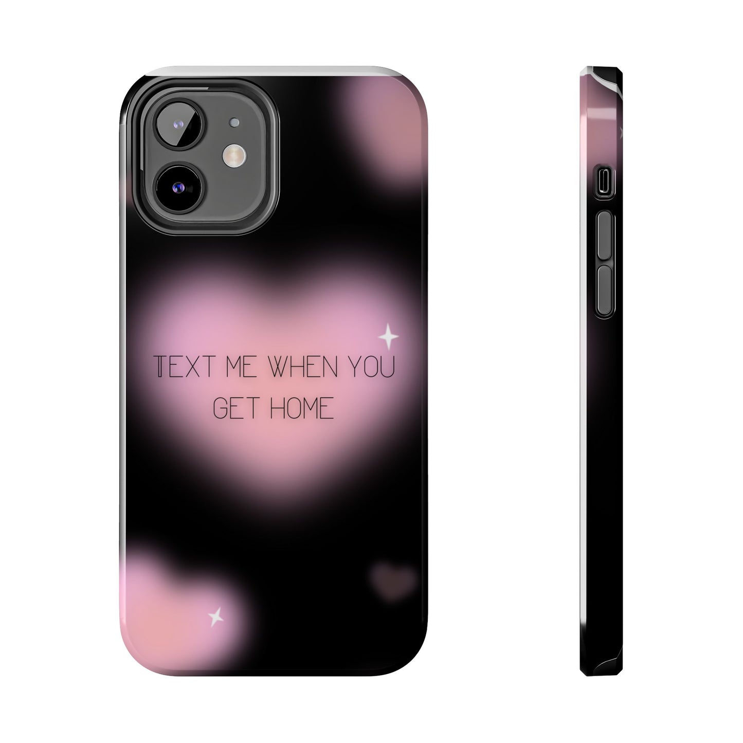 Text me when you get home -Tough Phone Cases