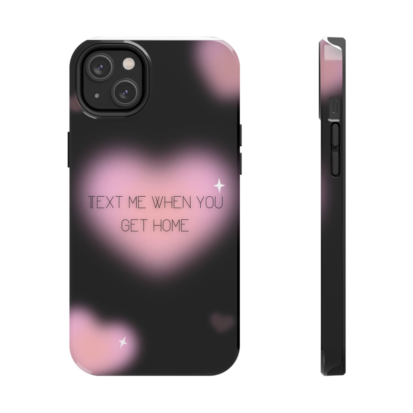 Text me when you get home -Tough Phone Cases