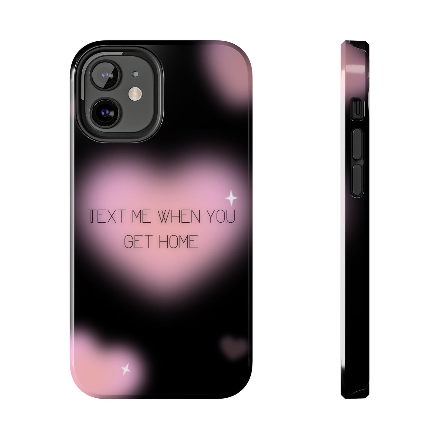 Text me when you get home -Tough Phone Cases