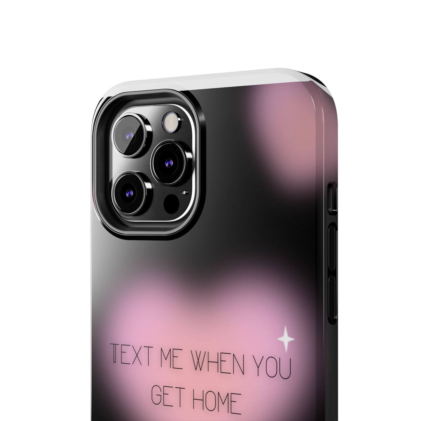 Text me when you get home -Tough Phone Cases