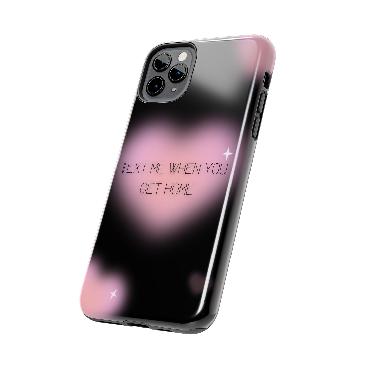 Text me when you get home -Tough Phone Cases