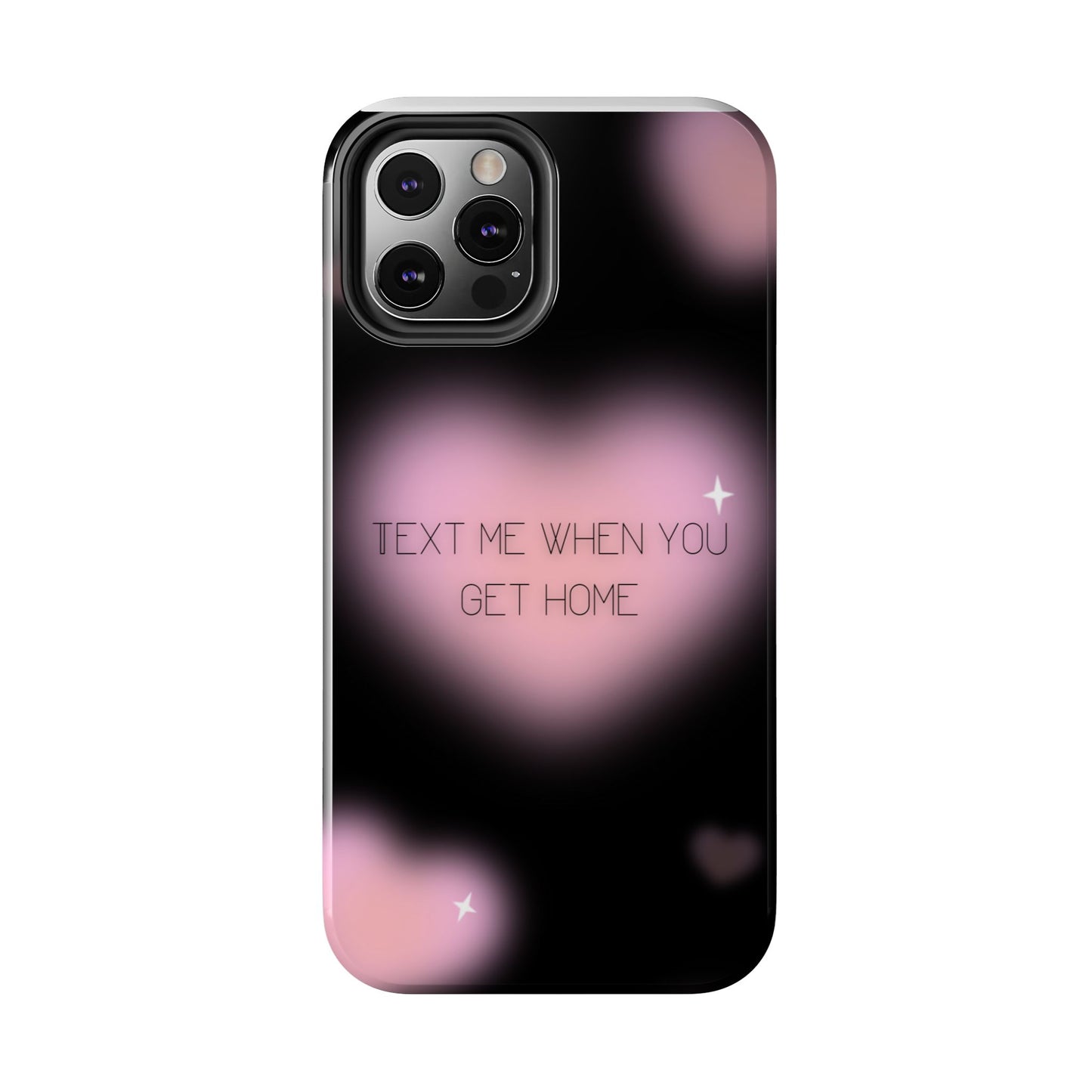 Text me when you get home -Tough Phone Cases