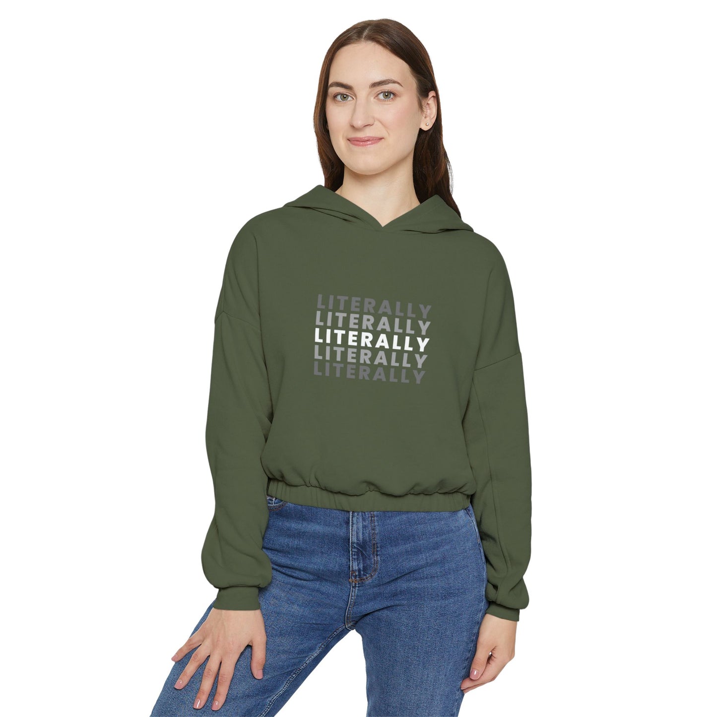 LITERALLY Women's Cinched Bottom Hoodie