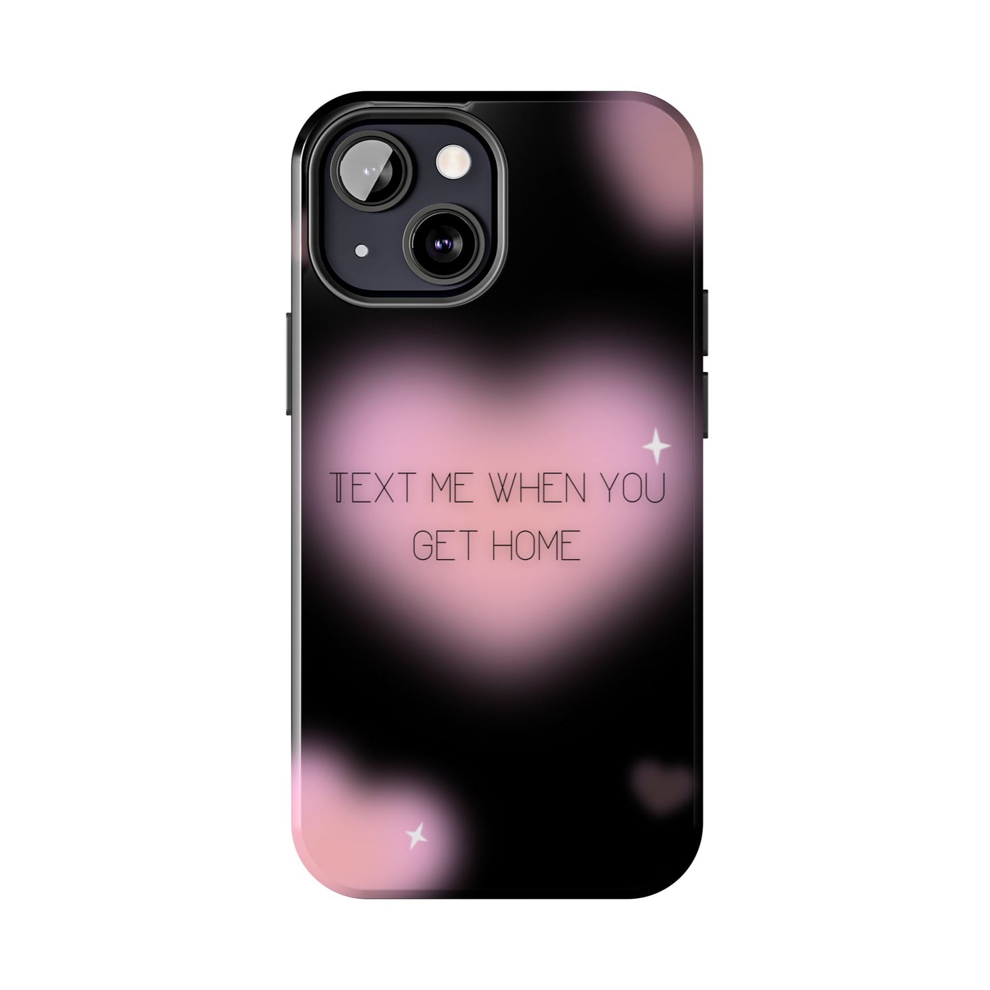 Text me when you get home -Tough Phone Cases