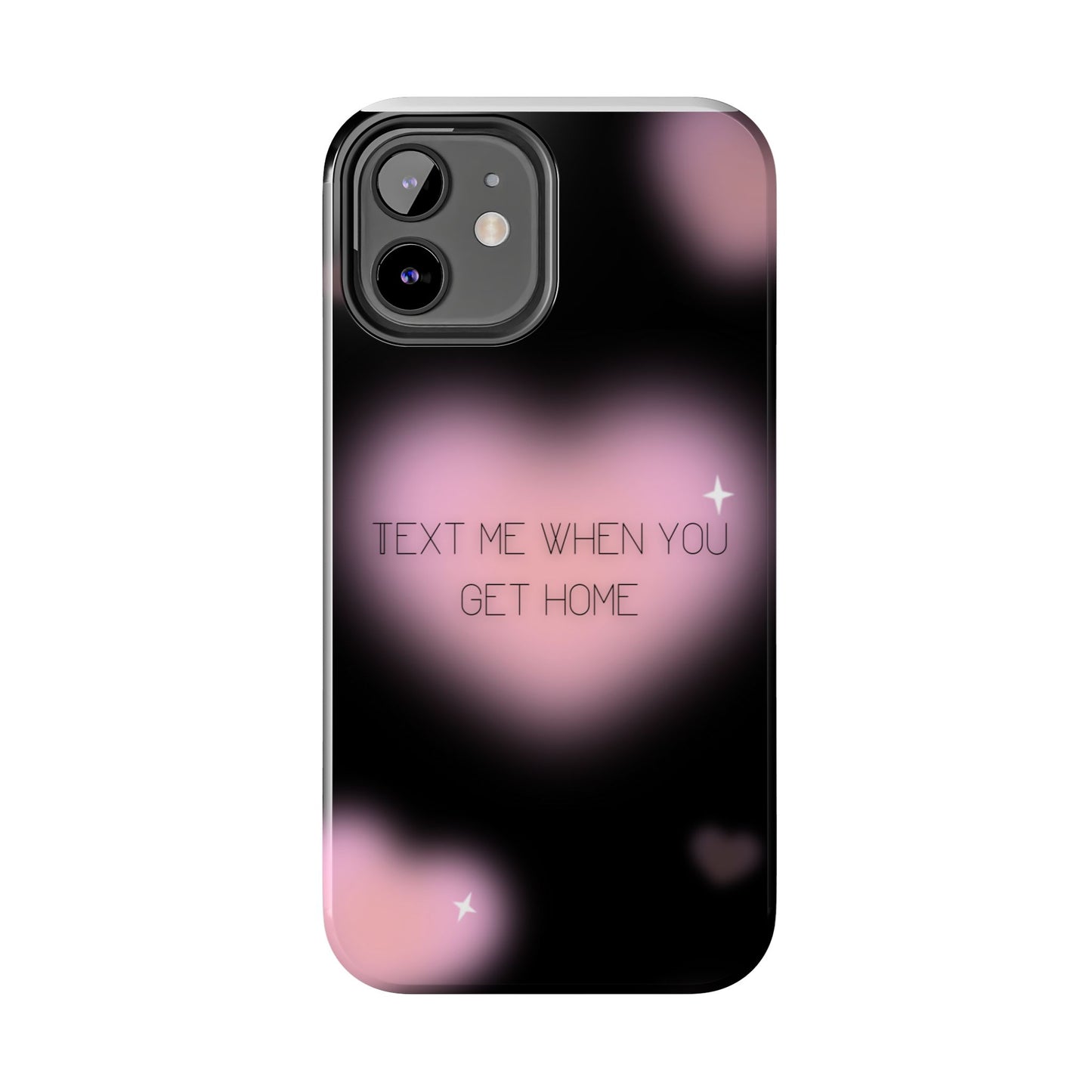 Text me when you get home -Tough Phone Cases