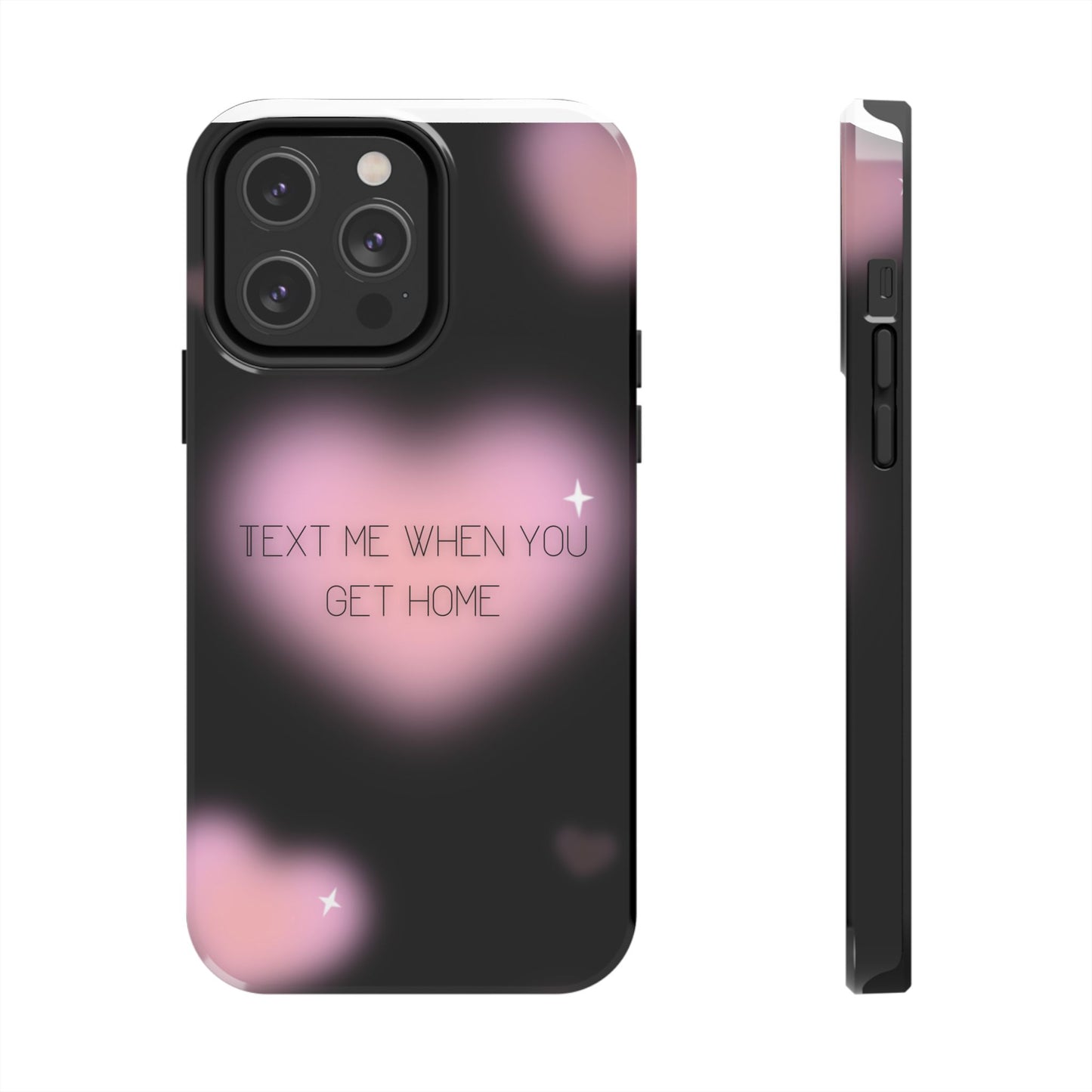 Text me when you get home -Tough Phone Cases