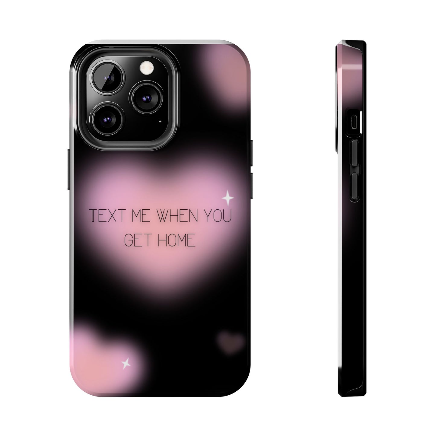 Text me when you get home -Tough Phone Cases