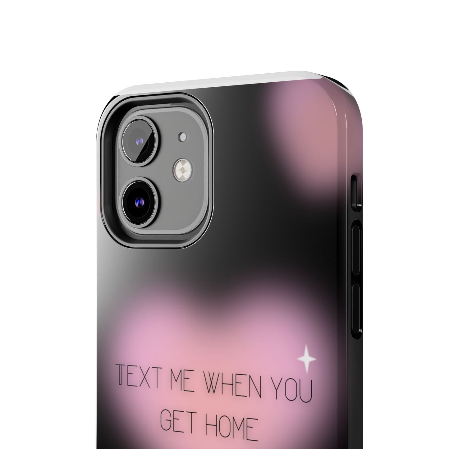 Text me when you get home -Tough Phone Cases