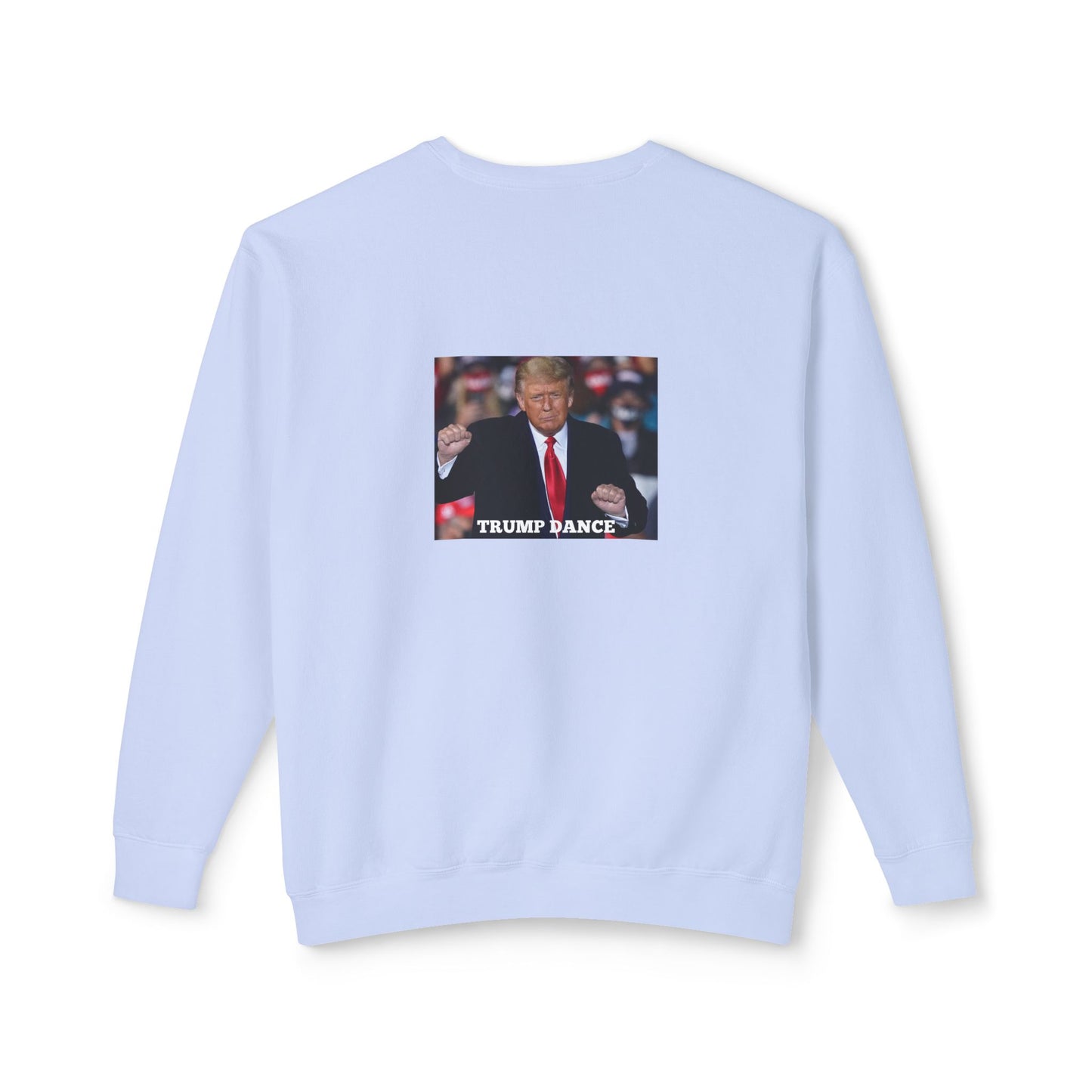 TRUMP DANCE! Unisex Lightweight Crewneck Sweatshirt