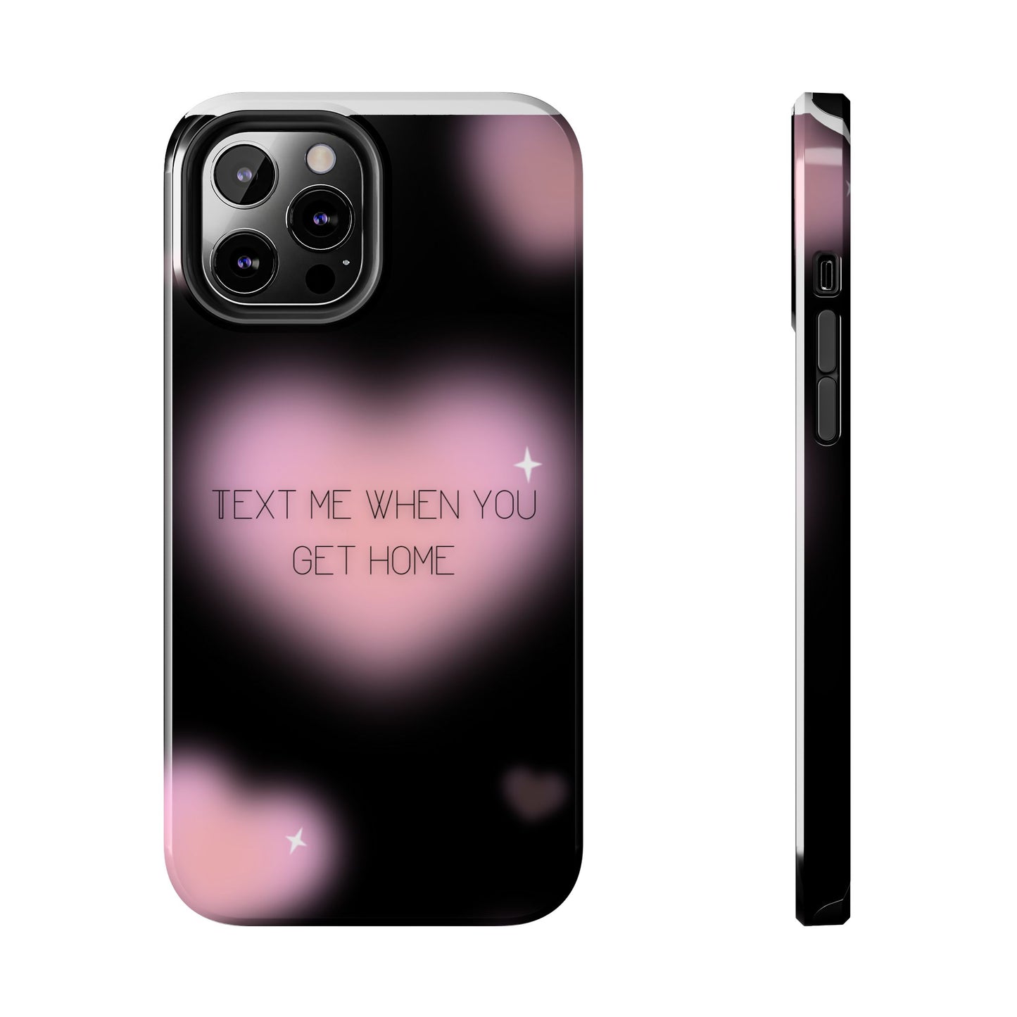 Text me when you get home -Tough Phone Cases