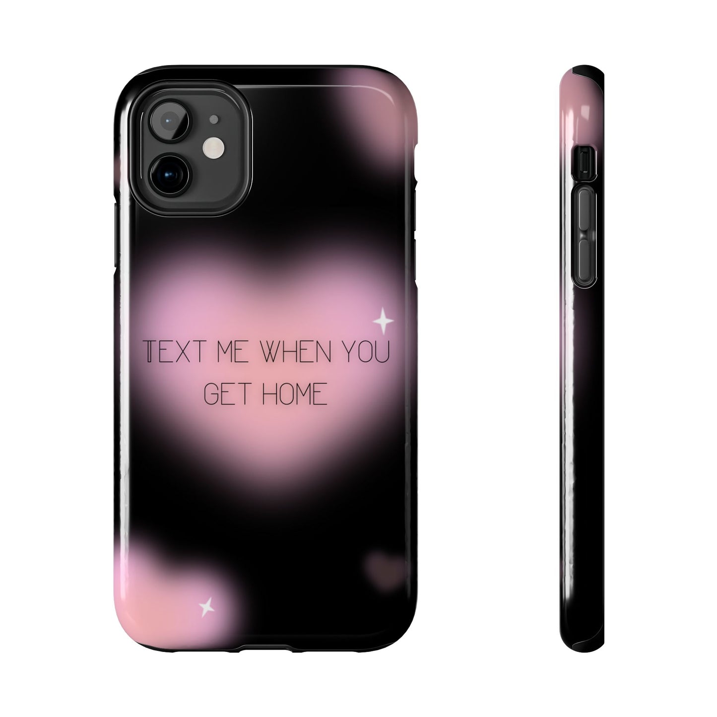 Text me when you get home -Tough Phone Cases