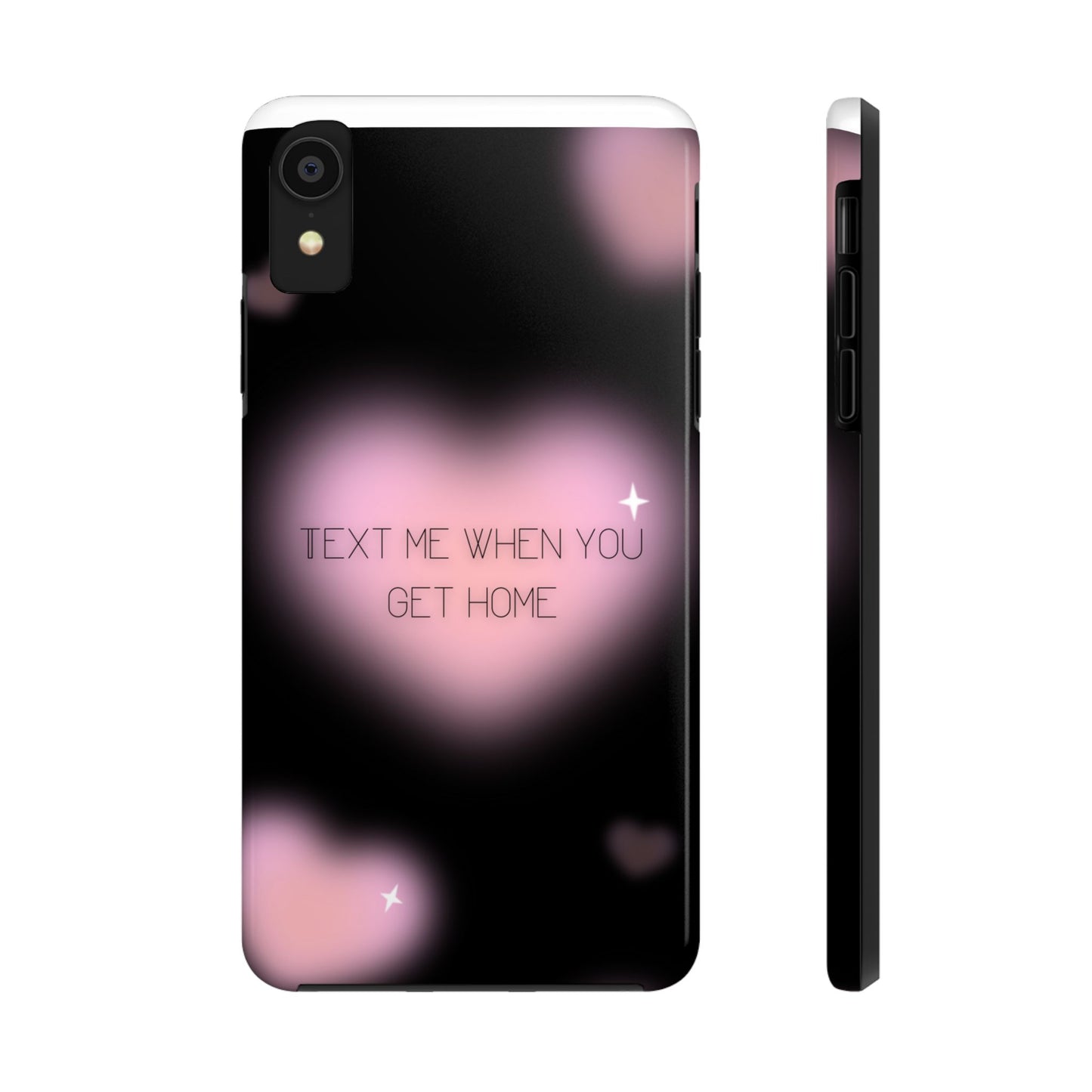 Text me when you get home -Tough Phone Cases