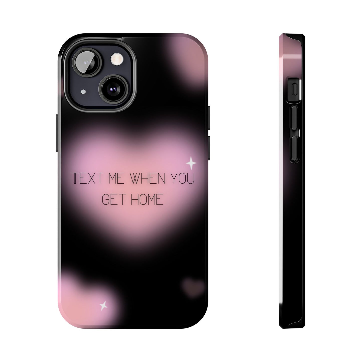 Text me when you get home -Tough Phone Cases