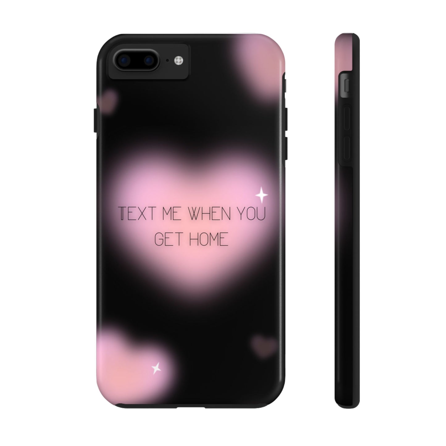 Text me when you get home -Tough Phone Cases