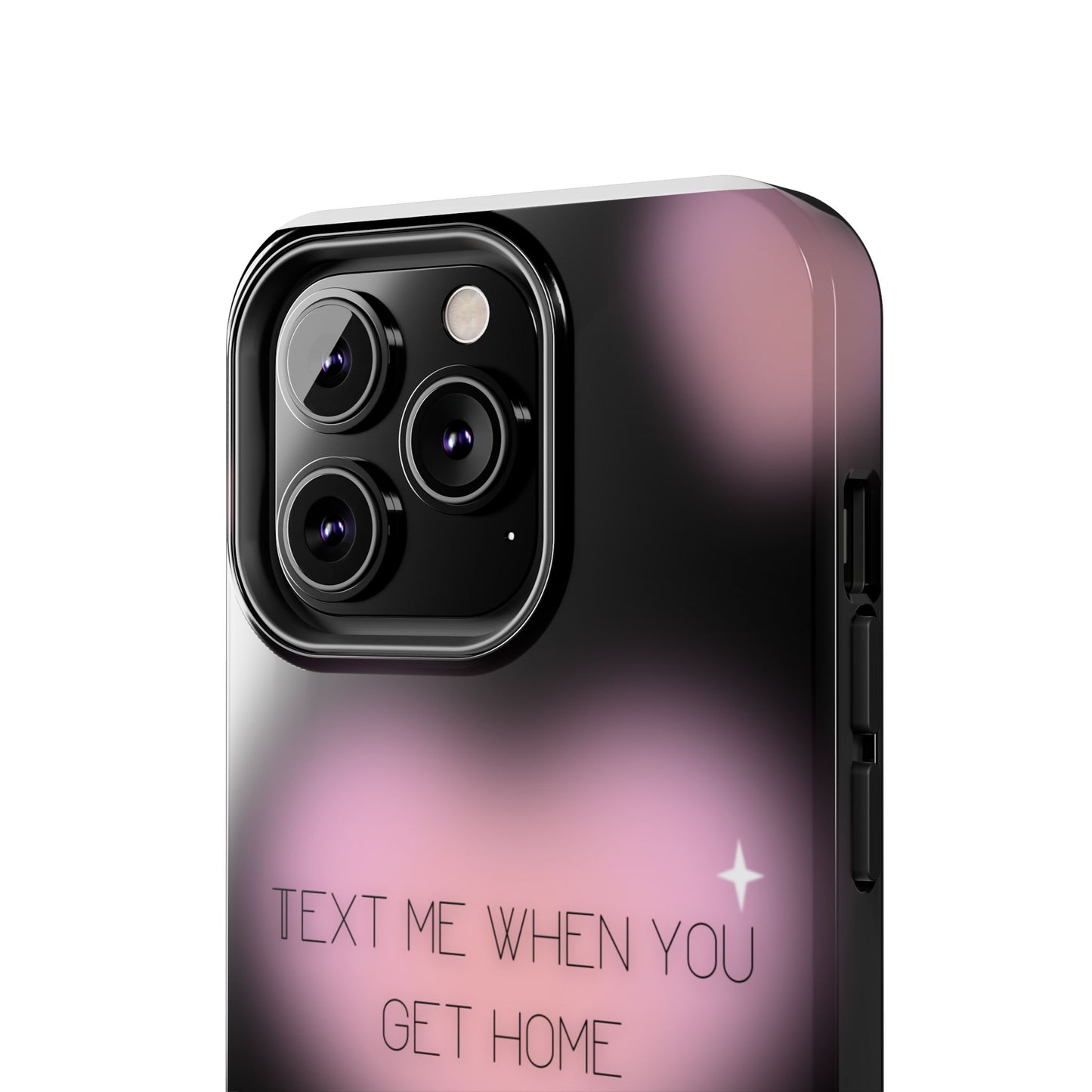 Text me when you get home -Tough Phone Cases