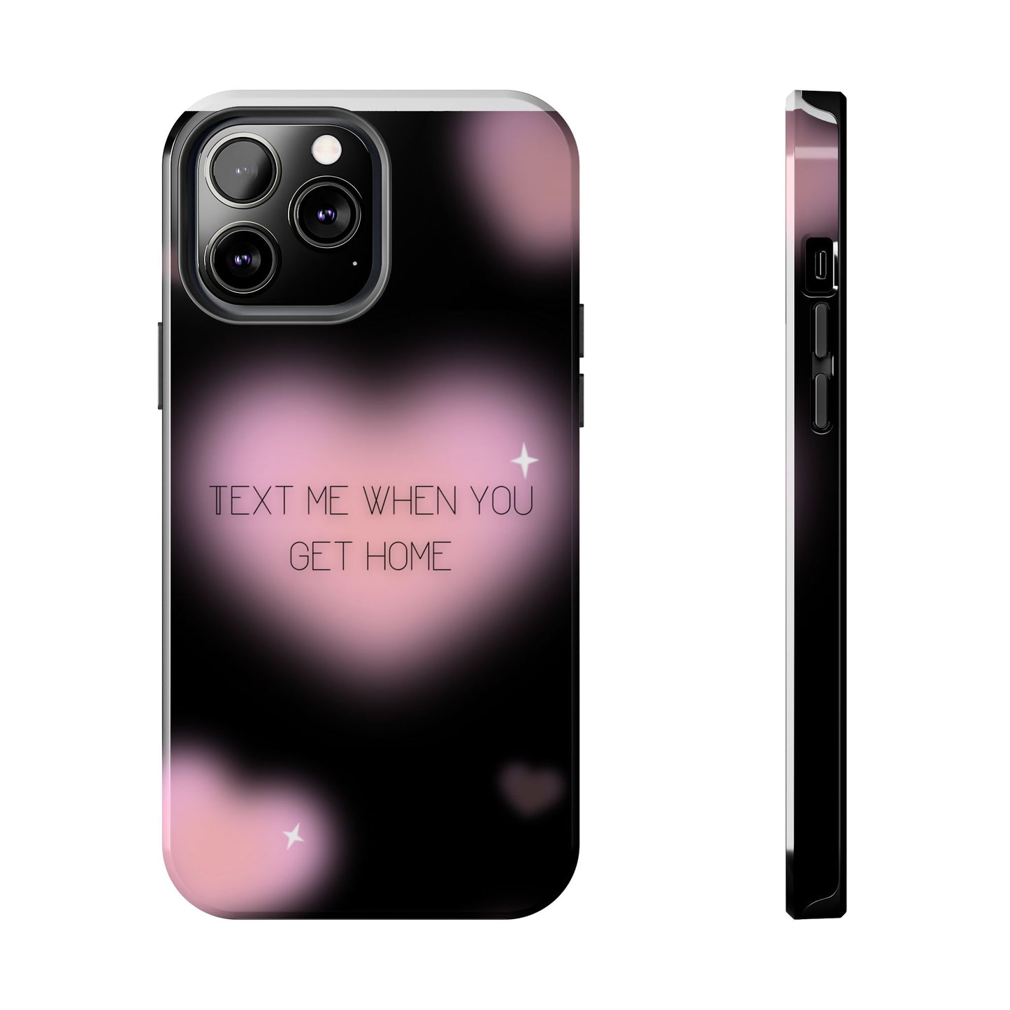 Text me when you get home -Tough Phone Cases