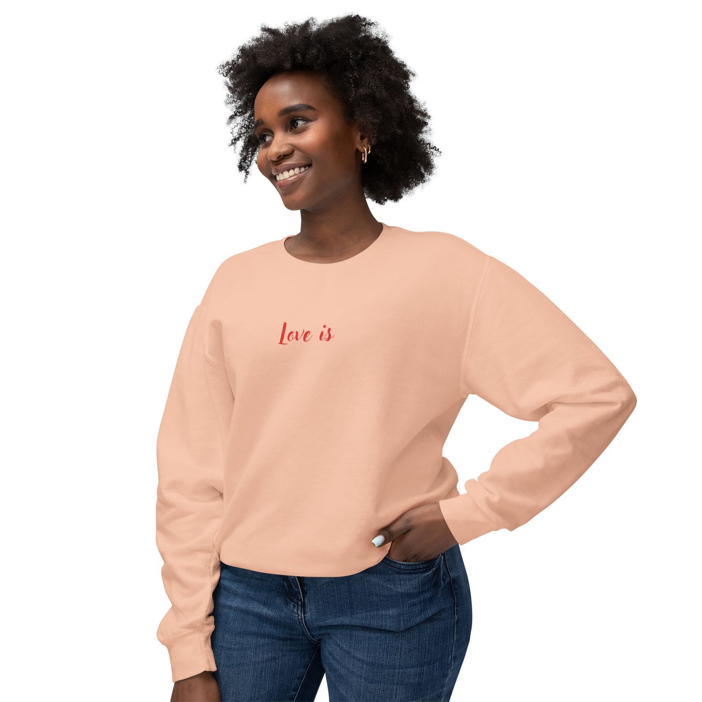 Love is_ Women's Lightweight Crewneck Sweatshirt