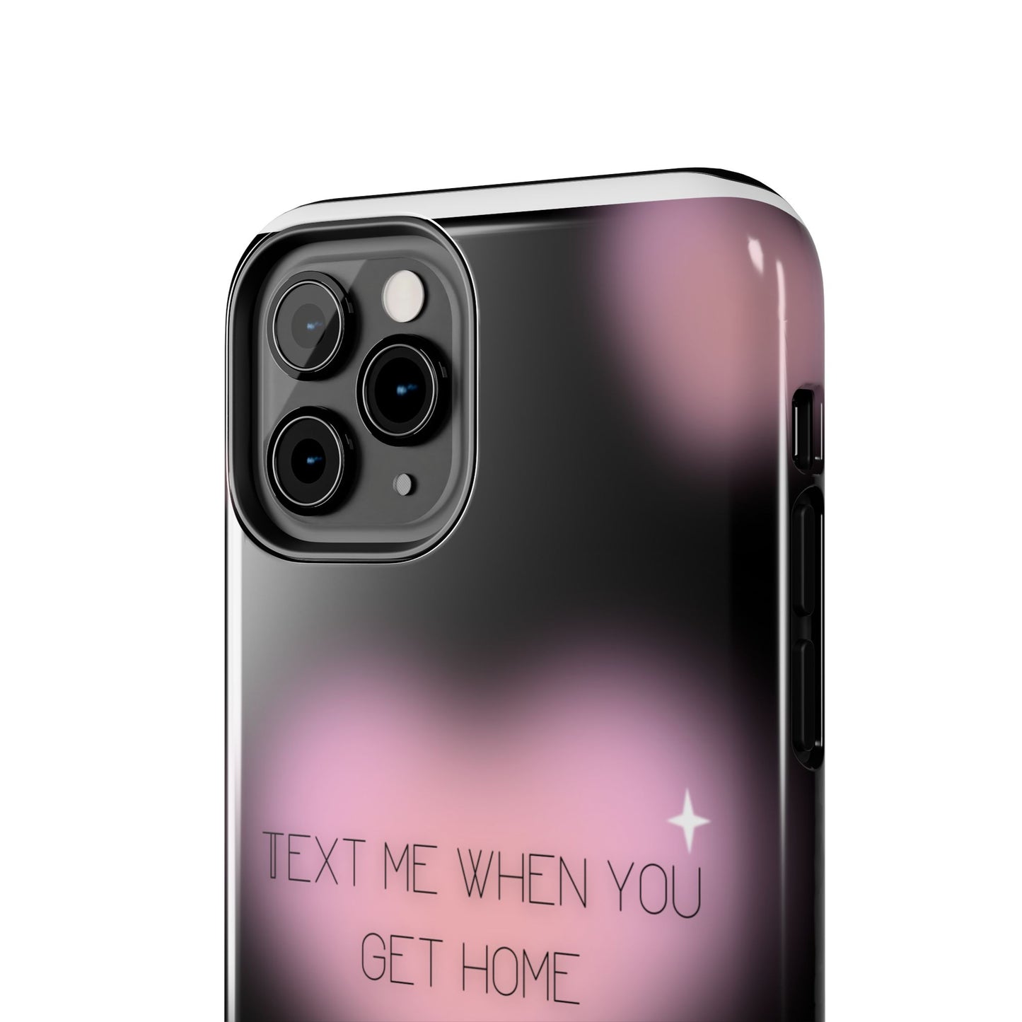 Text me when you get home -Tough Phone Cases